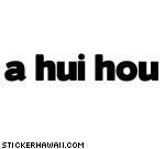 A Hui Hou! Decal