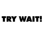 Try Wait Decal